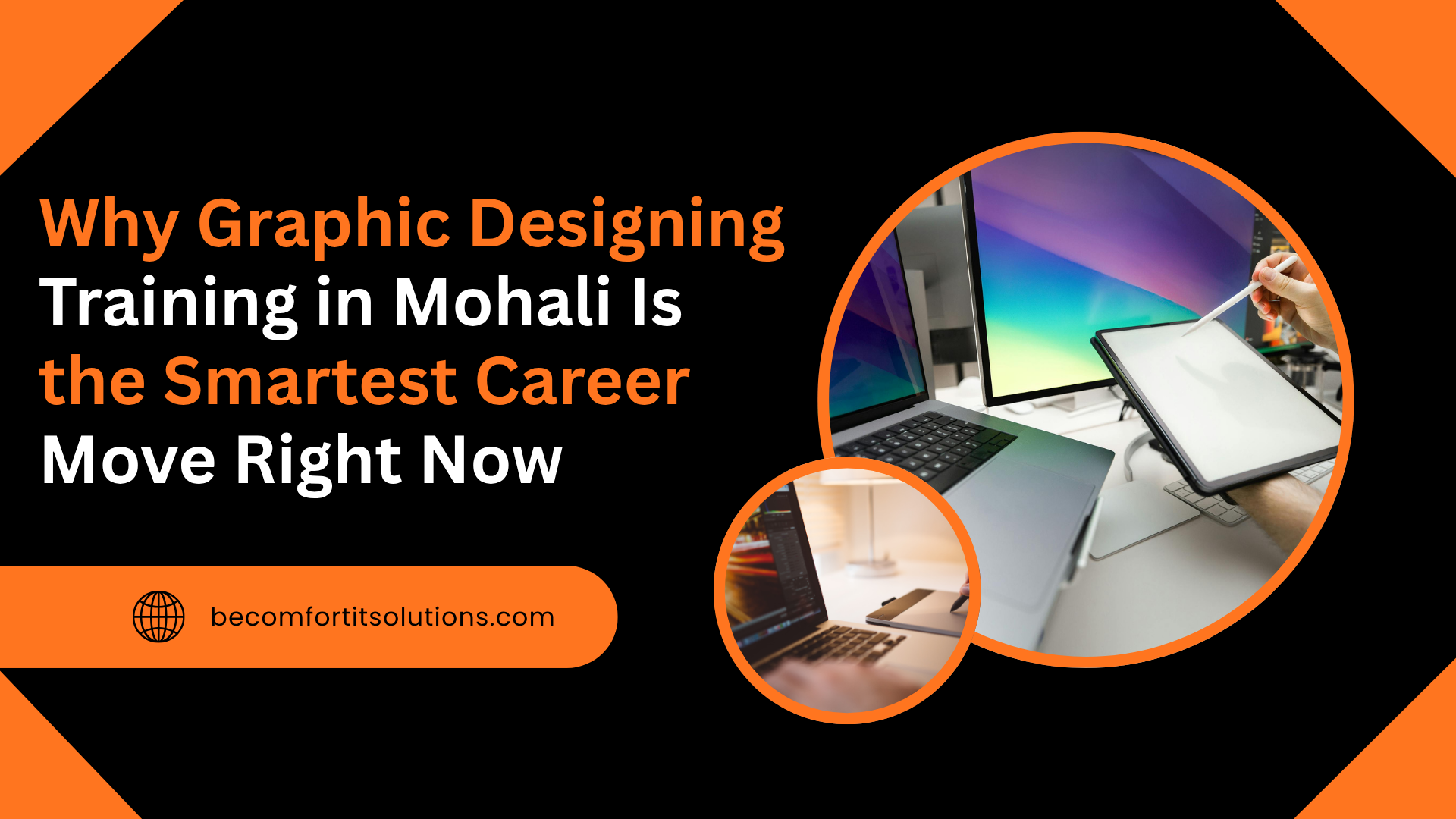 Why Graphic Designing Training in Mohali Is the Smartest Career Move Right Now